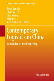 Contemporary Logistics in China Consolidation and Deepening【電子書籍】