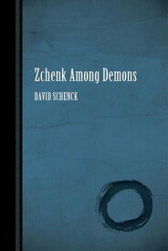 Zchenk Among Demons【電子書籍】[ David Schenck ]