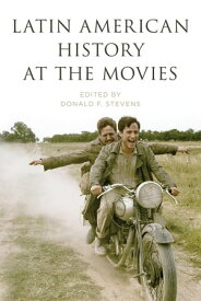 Latin American History at the Movies【電子書籍】