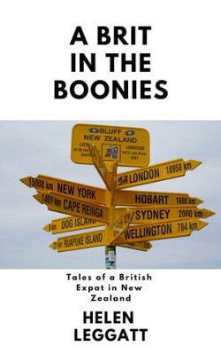 A Brit in the Boonies - Tales From a British Expat in New Zealand