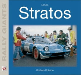 Lancia Stratos Rally Giants【電子書籍】[ Graham Robson ]