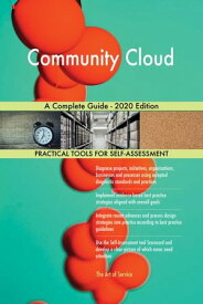 Community Cloud A Complete Guide - 2020 Edition【電子書籍】[ Gerardus Blokdyk ]