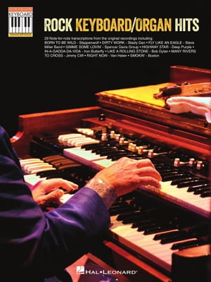 Rock Keyboard/Organ Hits Note-for-Note Keyboard Transcriptions【電子書籍】[ Hal Leonard Corp. ]