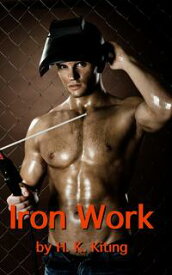 Iron Work【電子書籍】[ H. K. Kiting ]