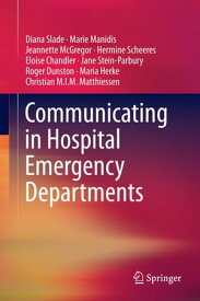 Communicating in Hospital Emergency Departments【電子書籍】[ Diana Slade ]