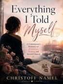 Everything I Told Myself