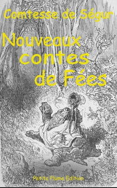 Nouveaux Contes de F?es Illustr?【電子書籍】[ Comtesse de S?gur ]