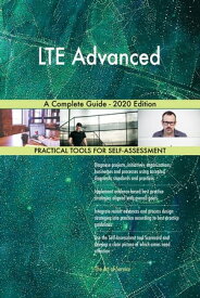 LTE Advanced A Complete Guide - 2020 Edition【電子書籍】[ Gerardus Blokdyk ]