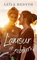 L'amour à rebours (Romance lesbienne)
