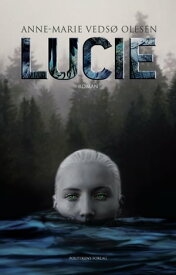 Lucie【電子書籍】[ Anne-Marie Veds? Olesen ]