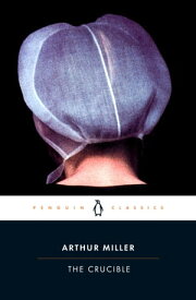 The Crucible【電子書籍】[ Arthur Miller ]