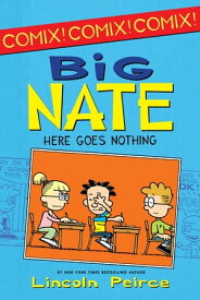 Big Nate: Here Goes Nothing【電子書籍】[ Lincoln Peirce ]