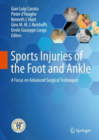 Sports Injuries of the Foot and Ankle A Focus on Advanced Surgical Techniques【電子書籍】