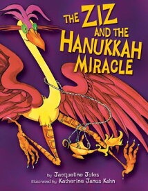 The Ziz and the Hanukkah Miracle【電子書籍】[ Jacqueline Jules ]