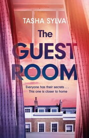 The Guest Room a gripping psychological thriller debut【電子書籍】[ Tasha Sylva ]