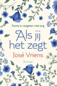 Als jij het zegt【電子書籍】[ Jos? Vriens ]