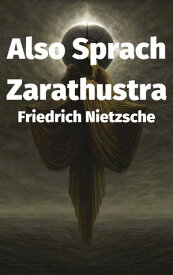 Also Sprach Zarathustra【電子書籍】[ Friedrich Nietzsche ]