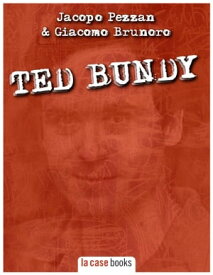 Ted Bundy【電子書籍】[ Jacopo Pezzan ]