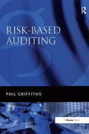 Risk-Based Auditing【電子書籍】[ Phil Griffiths ]