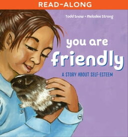 You Are Friendly【電子書籍】[ Todd Snow ]