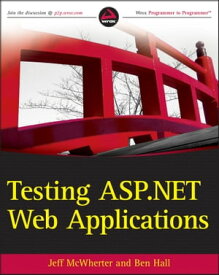 Testing ASP.NET Web Applications【電子書籍】[ Jeff McWherter ]