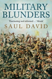 Military Blunders【電子書籍】[ Saul David ]