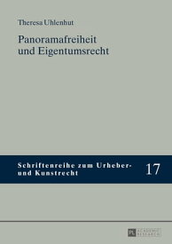 Panoramafreiheit und Eigentumsrecht【電子書籍】[ Theresa Uhlenhut ]