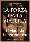 La forza da la materia