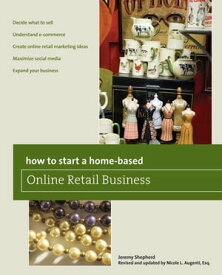 How to Start a Home-based Online Retail Business【電子書籍】[ Nicole Augenti ]