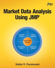 Market Data Analysis Using JMP【電子書籍】[ Walter R. Paczkowski ]