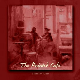 The Painted Cafe【電子書籍】[ Andrew Judd ]