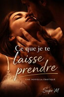 Ce que je te laisse prendre