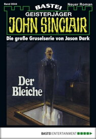 John Sinclair 544 Der Bleiche【電子書籍】[ Jason Dark ]