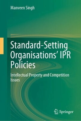 Standard-Setting Organisations’ IPR Policies Intellectual Property and Competition Issues