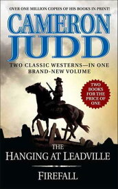 The Hanging at Leadville and Firefall【電子書籍】[ Cameron Judd ]