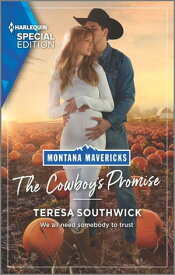 The Cowboy's Promise【電子書籍】[ Teresa Southwick ]