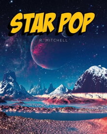 Star Pop【電子書籍】[ R. Mitchell ]