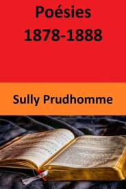 Po?sies 1878-1888【電子書籍】[ Sully Prudhomme ]