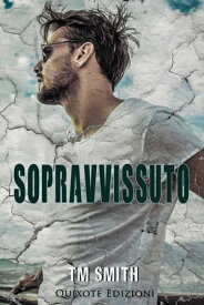 Sopravvissuto 【電子書籍】[ T.M. Smith ]