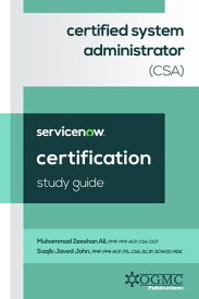 ServiceNow Certified System Administrator (CSA) Study Guide【電子書籍】[ Muhammad Zeeshan Ali ]