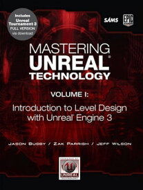 Mastering Unreal Technology, Volume I Introduction to Level Design with Unreal Engine 3【電子書籍】[ Jason Busby ]