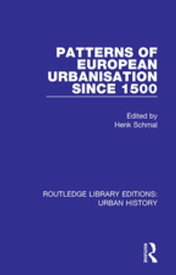 Patterns of European Urbanisation Since 1500【電子書籍】
