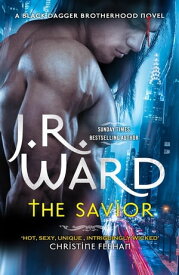 The Savior【電子書籍】[ J. R. Ward ]