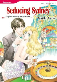 SEDUCING SYDNEY Mills & Boon Comics【電子書籍】[ Kathy Marks ]