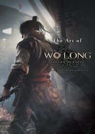 The Art of Wo Long: Fallen Dynasty ウォーロン フォールンダイナスティ 公式アートブック【電子書籍】[ 電撃ゲーム書籍編集部 ]