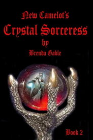Crystal Sorceress【電子書籍】[ Brenda Gable ]