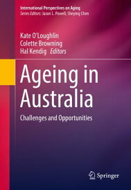 Ageing in Australia Challenges and Opportunities【電子書籍】