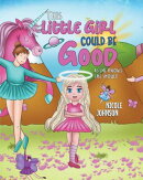 The Little Girl Could Be Good As She Knows She Should