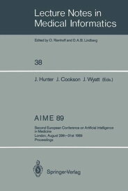 AIME 89 Second European Conference on Artificial Intelligence in Medicine, London, August 29th?31st 1989. Proceedings【電子書籍】