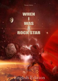 When I was a Rock Star english edition【電子書籍】[ thomas zobrist ]